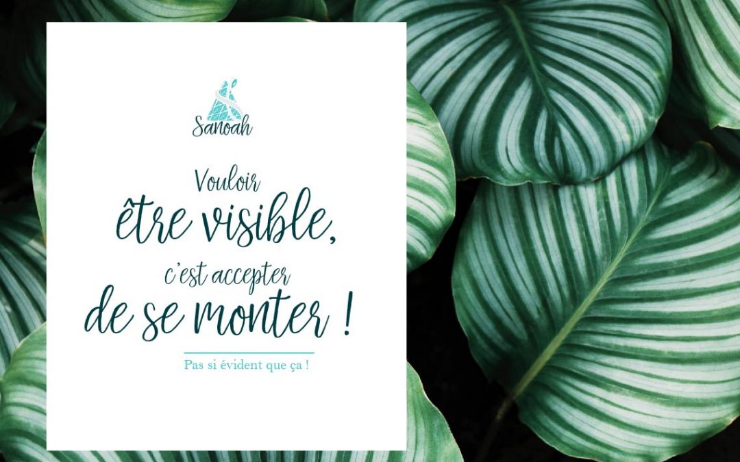 Etre plus VISIBLE !